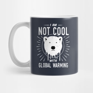 Save Polar Bears - I'm Not Cool With Global Warming Mug